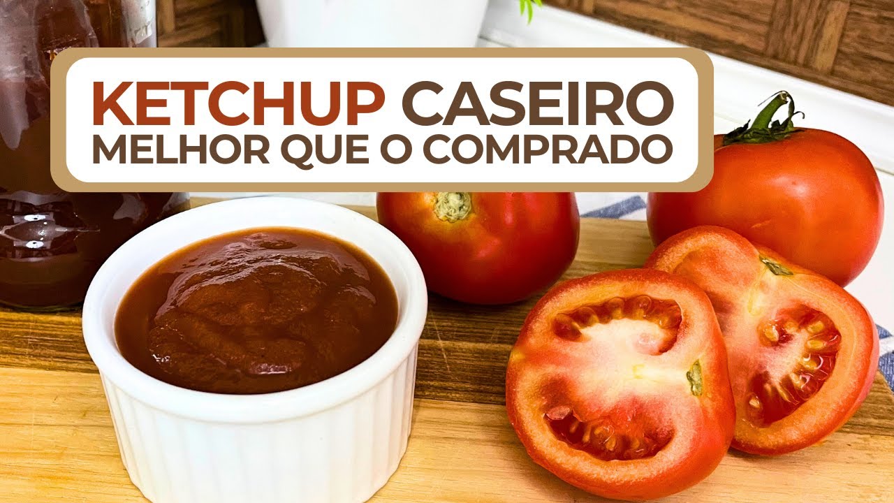 Ketchup caseiro saudável tudo gostoso